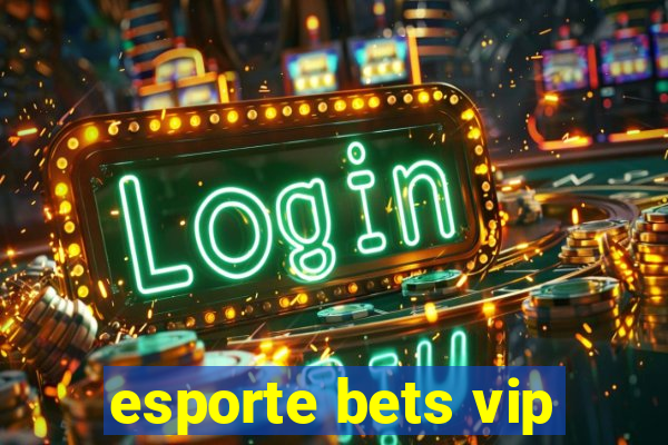 esporte bets vip